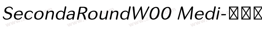 SecondaRoundW00 Medi字体转换